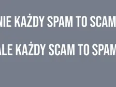 Nie każdy spamer to oszust, ale każdy oszust to spamer. Biały tekst na szarym tle.