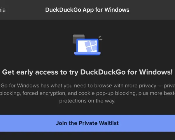 Zdobądź wczesny dostęp do przeglądarki DuckDuckGo na Windows! Zapisz się na listę oczekujących.