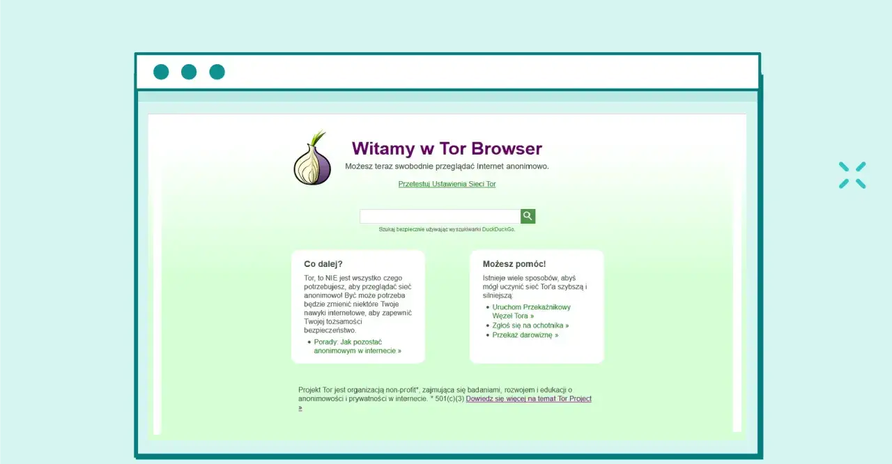 Ekran powitalny Tor Browser, kt&oacute;ry pozwala anonimowo przeglądać internet. Wygląda jak przeglądarka, ale z cebulą symbolizującą anonimowość, jak w darknecie.